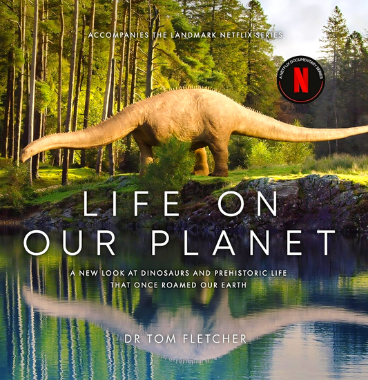 Life on Our Planet: A Stunning Re-Examination of Prehistoric Life on Earth