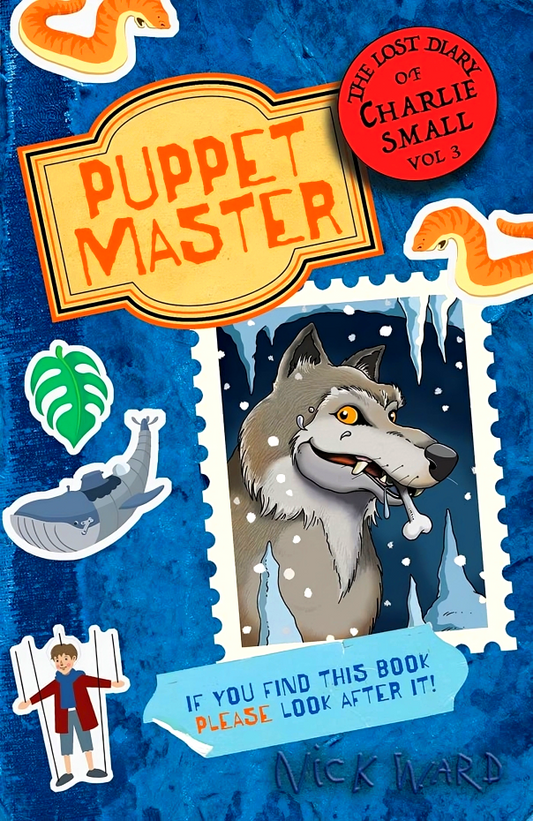 The Lost Diaries Of Charlie Small Vol. 3: Puppet Master
