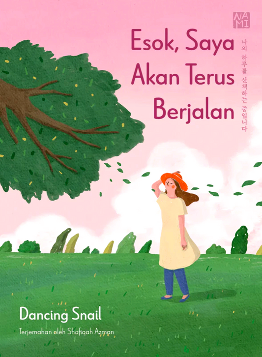Esok, Saya Akan Terus Berjalan