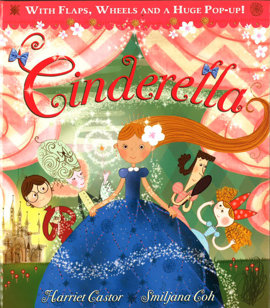 With Flaps, Wheels And A Huge Pop-Up! Cinderella