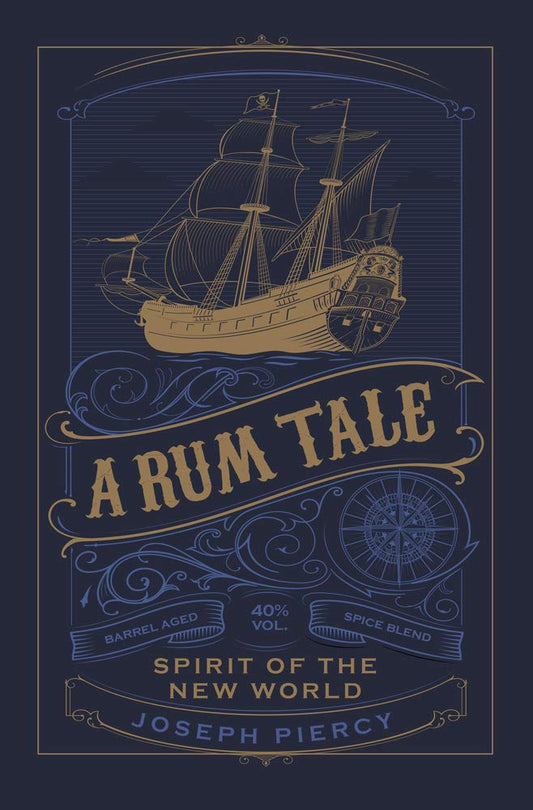 A Rum Tale By Joseph Piercy