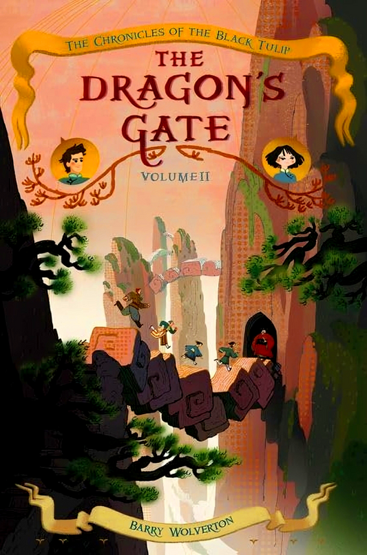 The Chronicles Of The Black Tulip: The Dragon's Gate Vol. 2