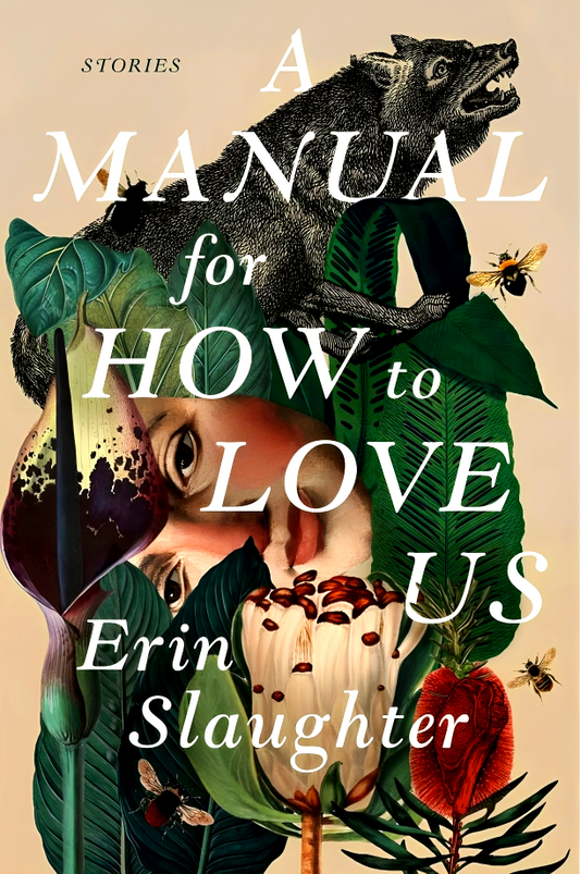 A Manual For How To Love Us: Stories