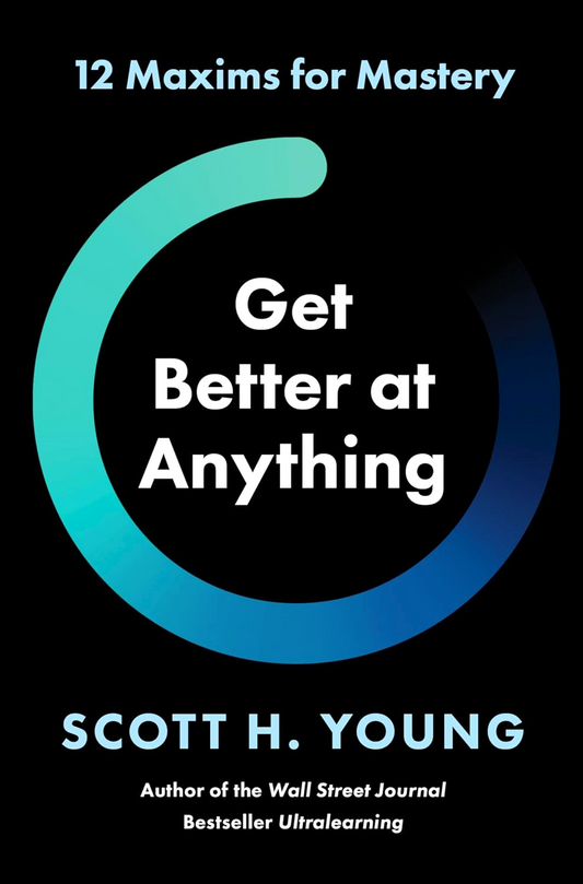 [Original Price: RM39.90] Get Better at Anything: 12 Maxims for Mastery