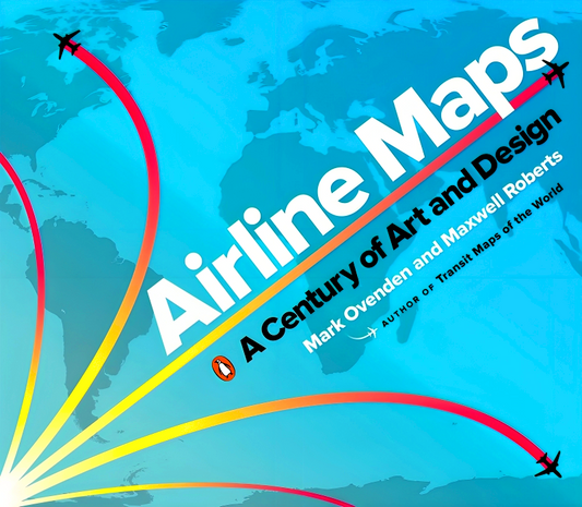 Airline Maps: A Century Of Art And Design