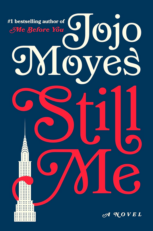 Still Me: A Novel