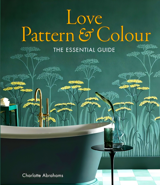 Love Pattern and Colour: The essential guide