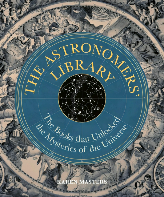 Astronomers' Library: The Books that Unlocked the Mysteries of the Universe