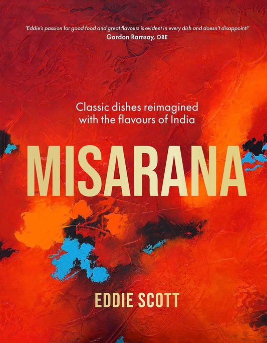 [Original Price: RM39.90] Misarana: Classic Dishes Reimagined With The Flavours Of India