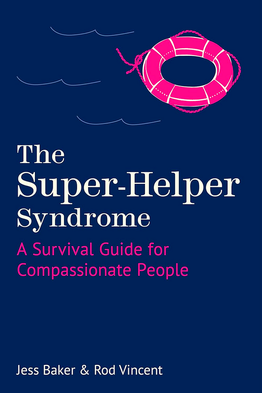 [Original Price: RM34.90] The Super-Helper Syndrome: A Survival Guide for Compassionate People