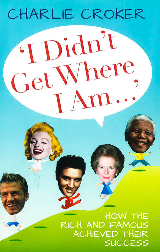 I Didn't Get Where I Am?(Hb)