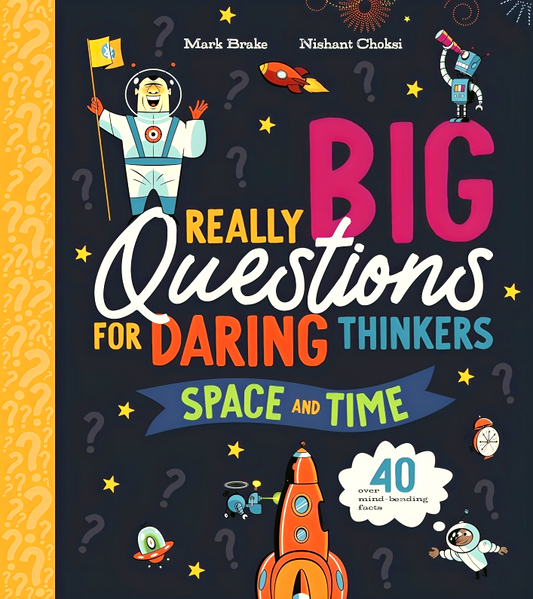[Original Price: RM39.90] Really Big Questions for Daring Thinkers: Space and Time: Over 40 Mind-Bending Facts