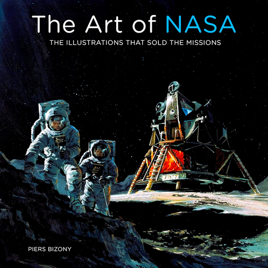 The Art of NASA: The Illustrations That Sold the Missions