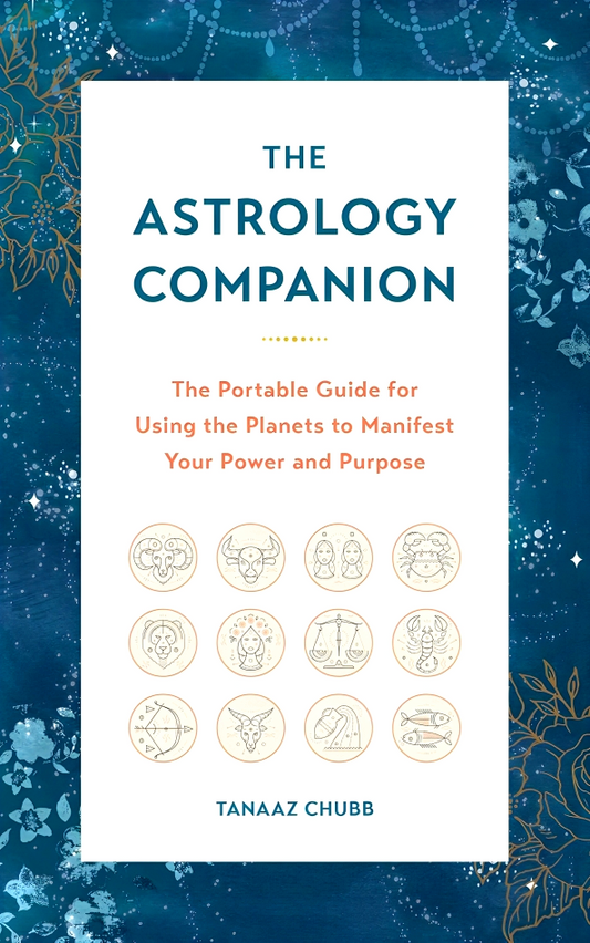 Astrology Companion: The Portable Guide for Using the Planets to Manifest Your Power and Purpose