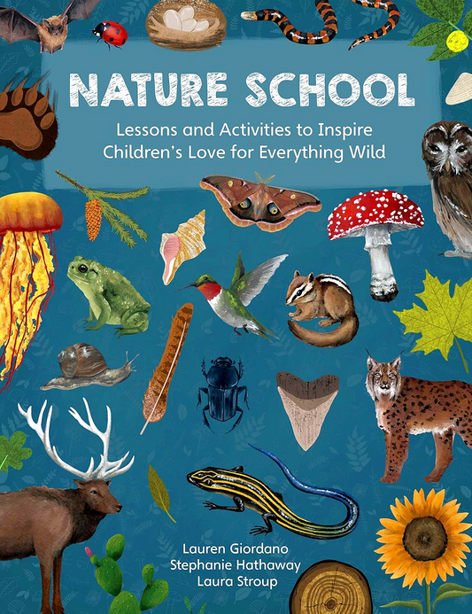 [Original Price: RM39.90] Nature School: Lessons And Activities To Inspire Children's Love For Everything Wild