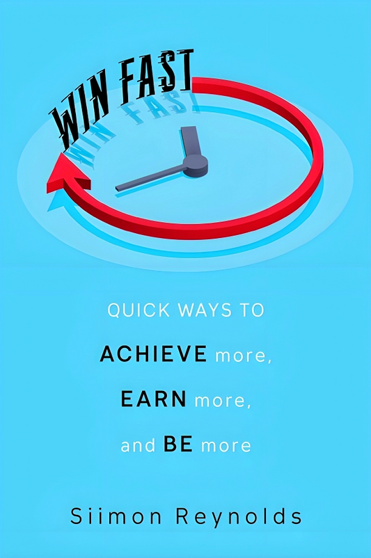 [Original Price: RM34.90] Win Fast: Quick Ways To Achieve More, Earn More, And Be More