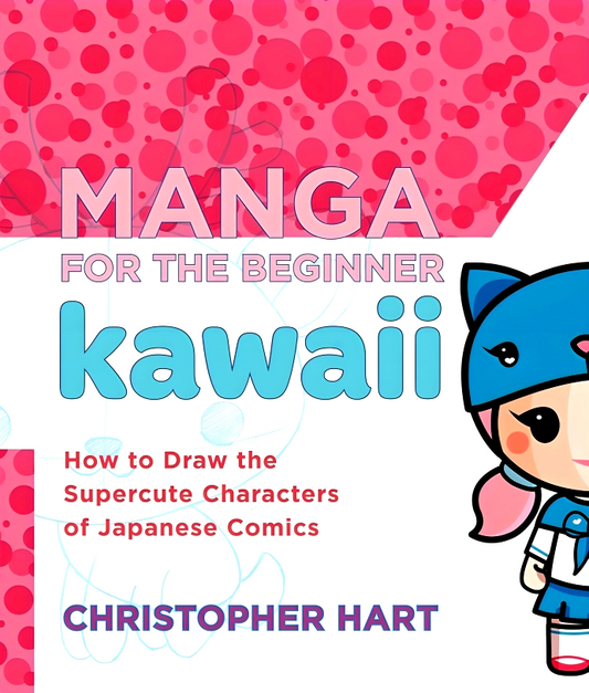 [Original Price: RM29.90] Manga For The Beginner Kawaii: How To Draw The Supercute Characters Of Japanese Comics