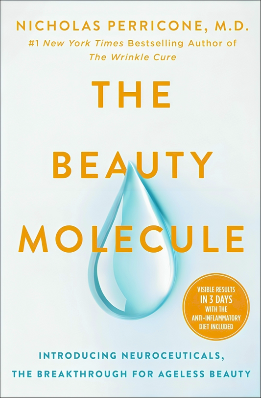 The Beauty Molecule: Introducing Neuroceuticals, The Breakthrough For Ageless Beauty