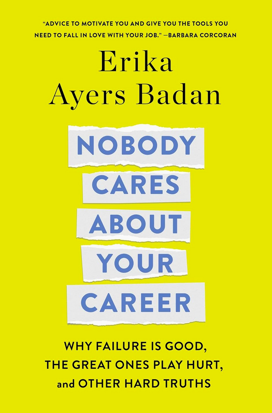[Original Price: RM39.90] Nobody Cares About Your Career: Why Failure Is Good, the Great Ones Play Hurt, and Other Hard Truths