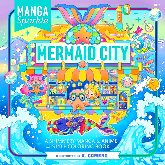 Mermaid City: A Shimmery Manga & Anime Style Coloring Art (Manga Sparkle)
