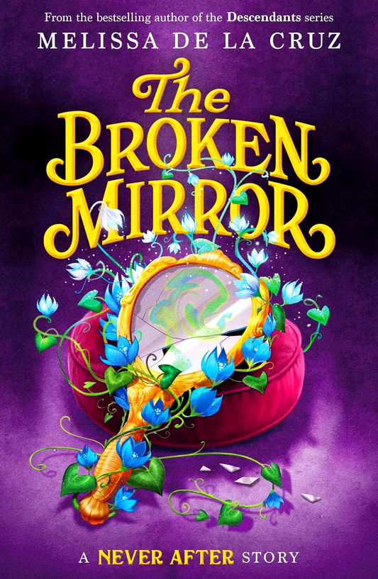 The Chronicles Of Never After #3: The Broken Mirror