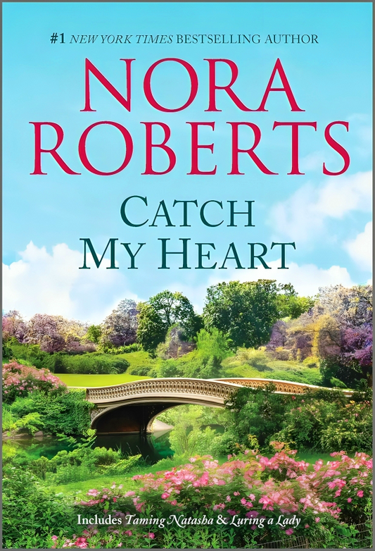 Catch My Heart (Taming Natasha/Luring A Lady)