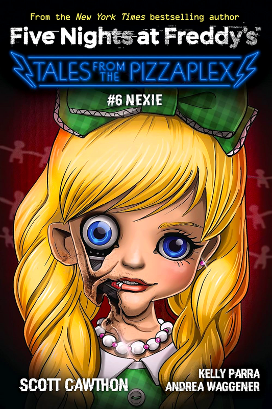 Five Nights At Freddy's: Tales From The Pizzaplex #6: Nexie