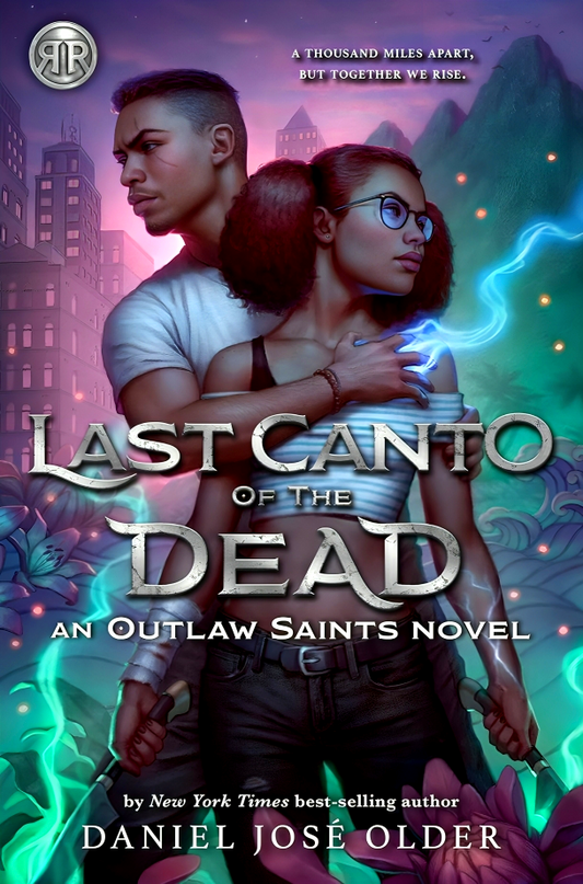 Rick Riordan Presents: Last Canto Of The Dead -An Outlaw Saints Novel