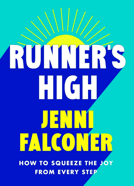 [Original Price: RM29.90] Runner's High: How to Squeeze the Joy From Every Step