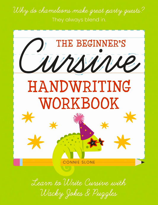 The Beginner's Cursive Handwriting Workbook