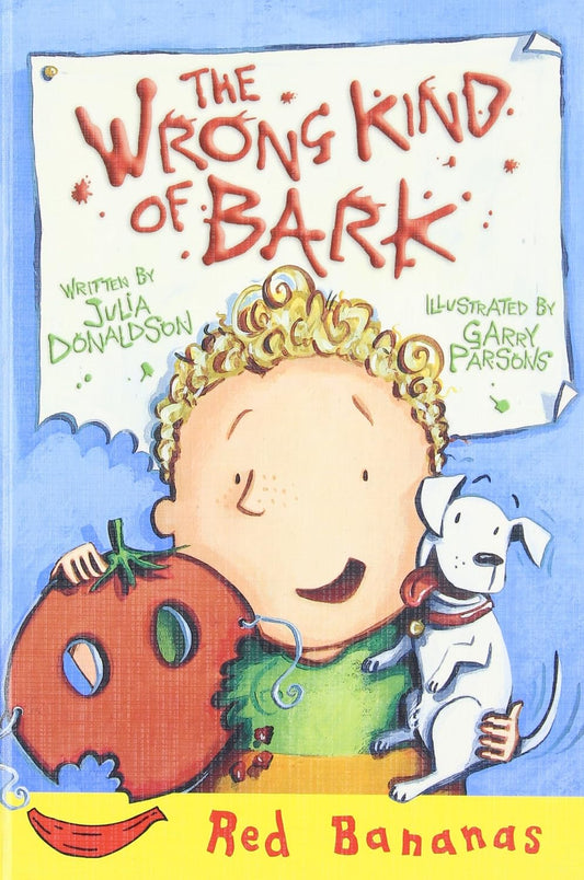 The Wrong Kind Of Bark (Reading Ladder Level 3)
