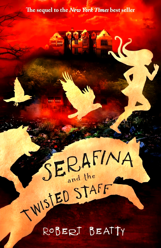 Serafina And The Twisted Staff