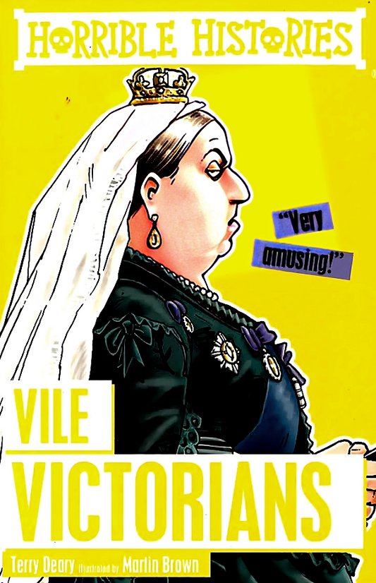 Horrible Histories: Vile Victorians