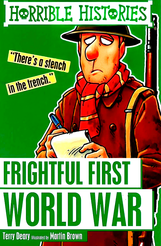 Horrible Histories: Frightful First World War