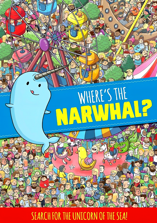Where's The Narwhal? A Search And Find Book