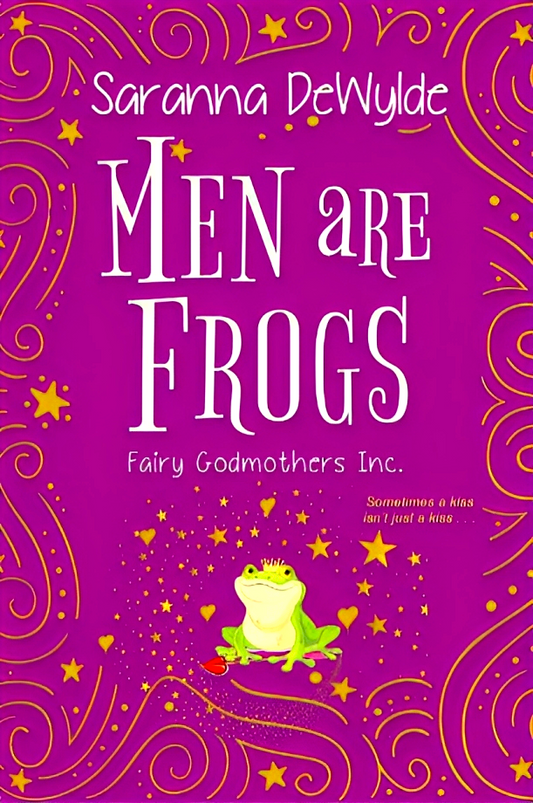 Men Are Frogs: A Magical Romance with Humor and Heart