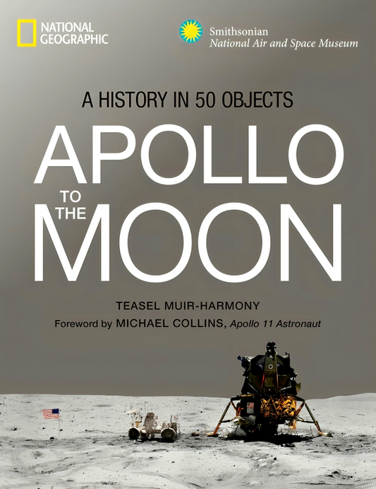 Apollo To The Moon: A History in 50 Objects