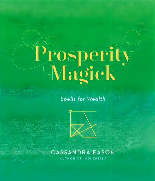 Prosperity Magick: Spells For Wealth