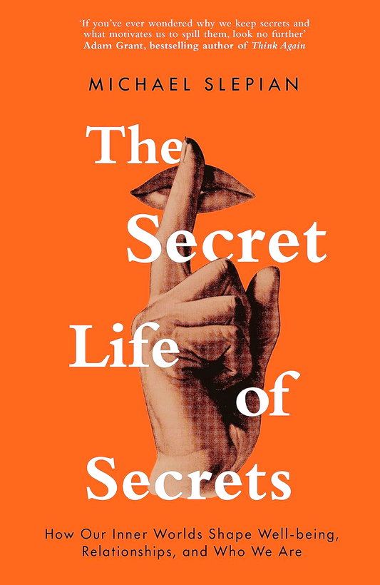 [Original Price: RM29.90] The Secret Life Of Secrets: How Our Inner Worlds Shape Well-being, Relationships, and Who We Are