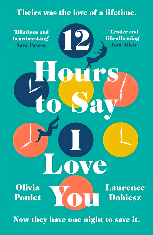 12 Hours To Say I Love You