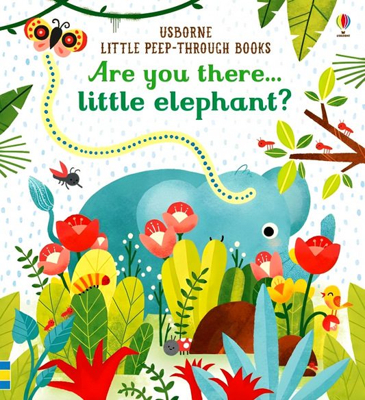 Little Peep-Through : Are You There Little Elephant?