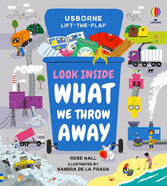 Usborne Lift-The-Flap: Look Inside What We Throw Away