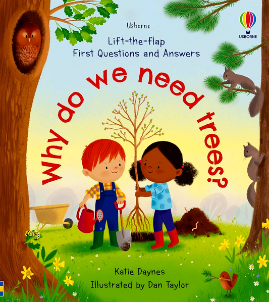 Usborne Lift The Flap: First Questions & Answers - Why Do We Need Trees?