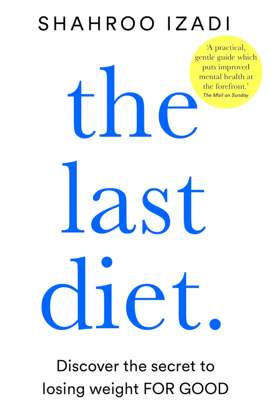 The Last Diet: Discover the Secret to Losing Weight – For Good