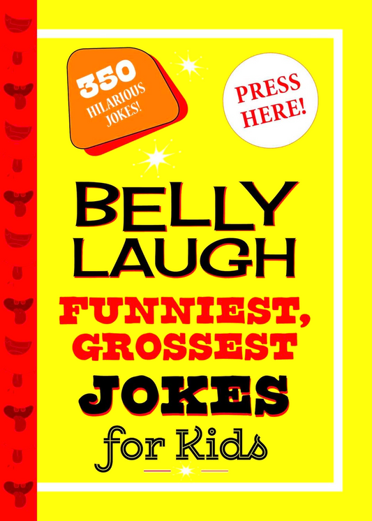Belly Laugh Funniest, Grossest Jokes For Kids
