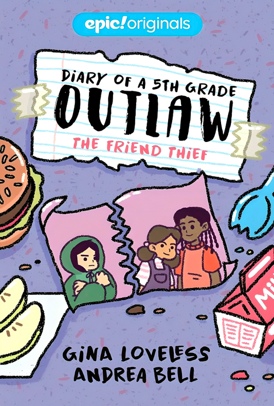Diary Of A 5th Grade Outlaw #2: The Friend Thief