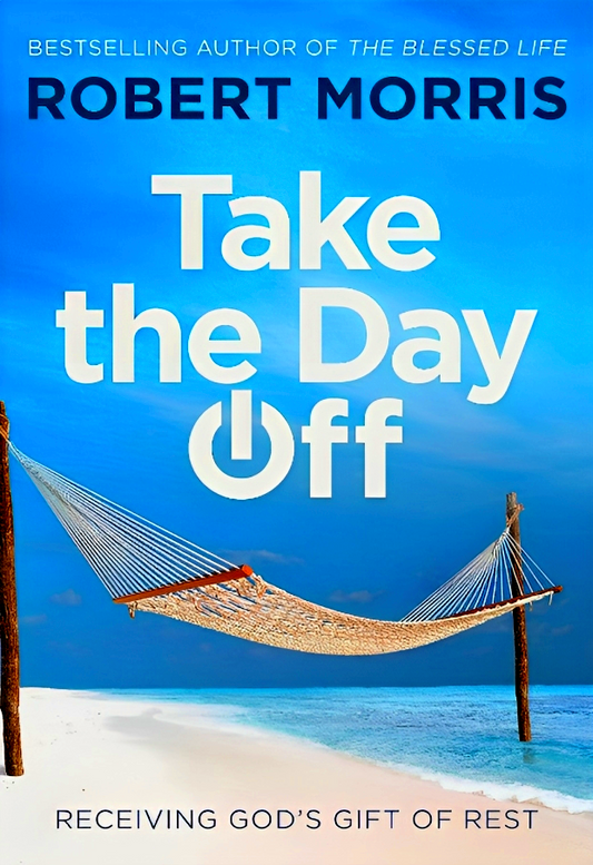 Take the Day Off: Receiving God's Gift of Rest