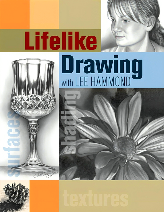 Lifelike Drawing With Lee Hammond