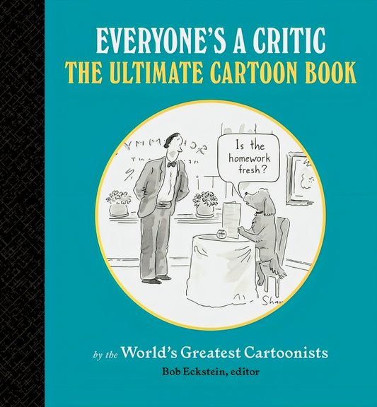 [Original Price: RM34.90] Everyone's a Critic: The Ultimate Cartoon Book (cartoons by the world's greatest cartoonists celebrate the art of critique)