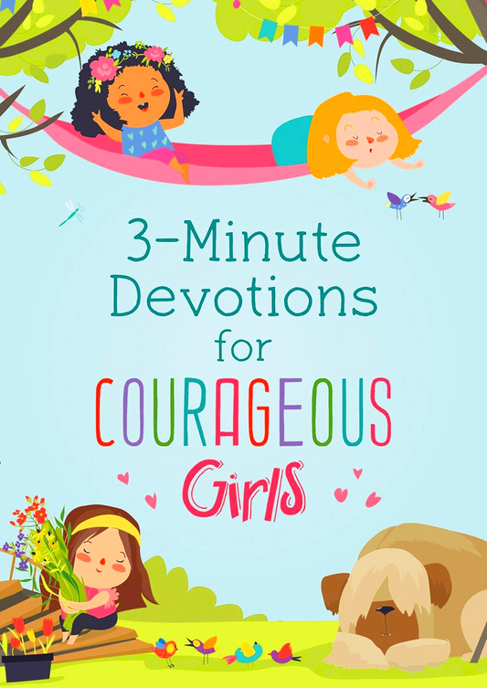 3-Minute Devotions For Courageous Girls